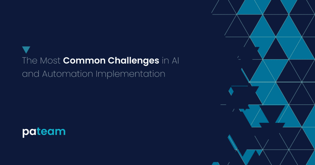 The most common challenges in AI and automation implementation - PAteam blog
